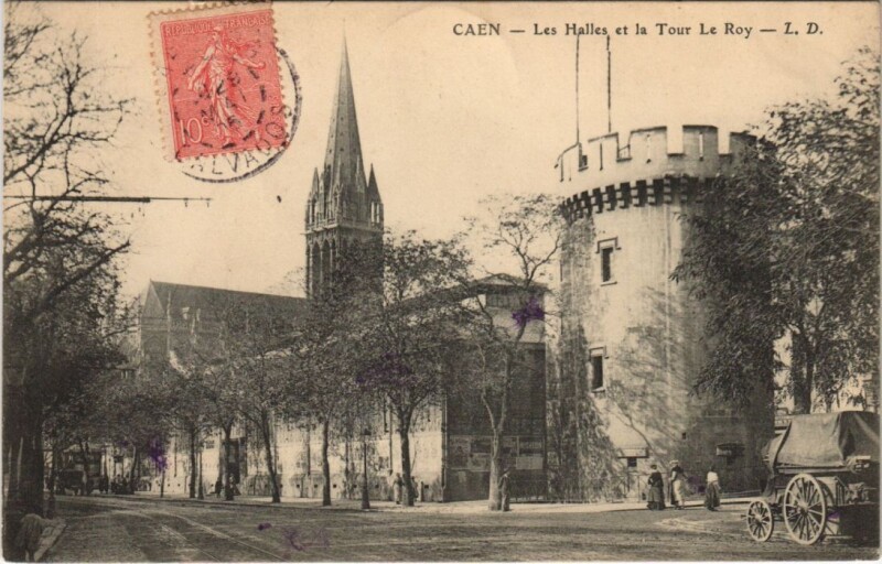Carte postale ancienne Caen Les Halles et la Tour Le Roy