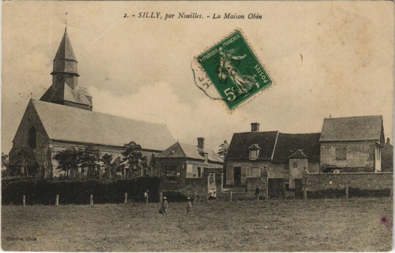 Carte postale ancienne Silly par Noailles - La Maison Obin à Noailles