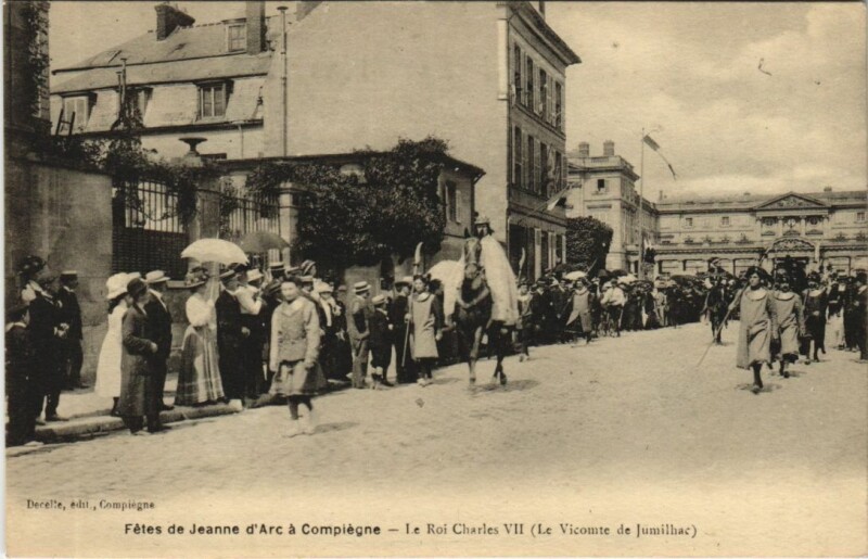 Carte postale ancienne Compiegne Fetes de Jeanne d'Arc - Le Roi Charles Vii