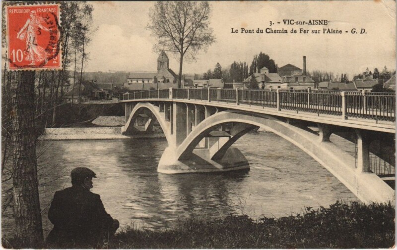Carte postale ancienne Vic-Sur-Aisne Le pont de chemin de fer à Vic-sur-Aisne