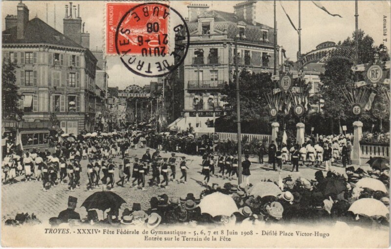 Carte postale ancienne Troyes 34e Fete Federale Gymnastique 1908 Place Victor hugo à Troyes