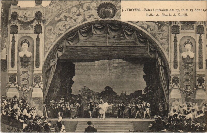 Carte postale ancienne Troyes Grandes Fetes Litteraires 1913 Ballet Blanche de Castille à Troyes