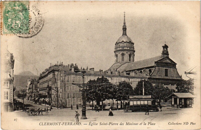 Carte postale ancienne Clermont-Ferrand Eglise Saint-Pierre des Minimes et le Place à Clermont-Ferrand