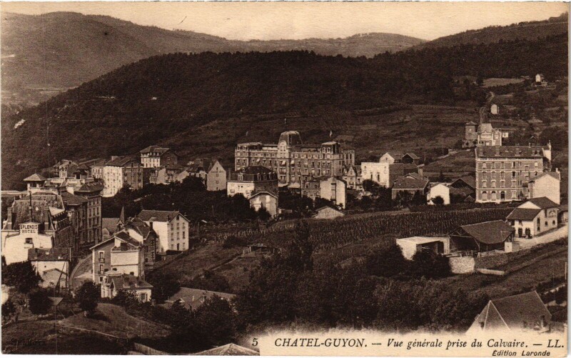 Carte postale ancienne Chatel-Guyon Vue Generale prise du Calvaire