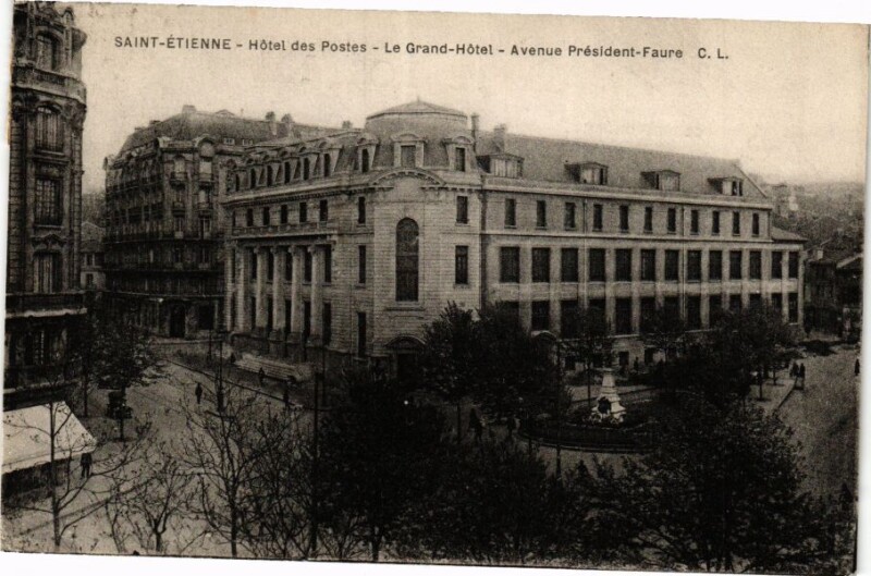 Carte postale ancienne Saint-Etienne - Hotel des Postes - Le Grand-Hotel - Avenue Président à Saint-Étienne