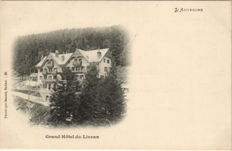 Carte postale ancienne Grand Hotel du Lioran