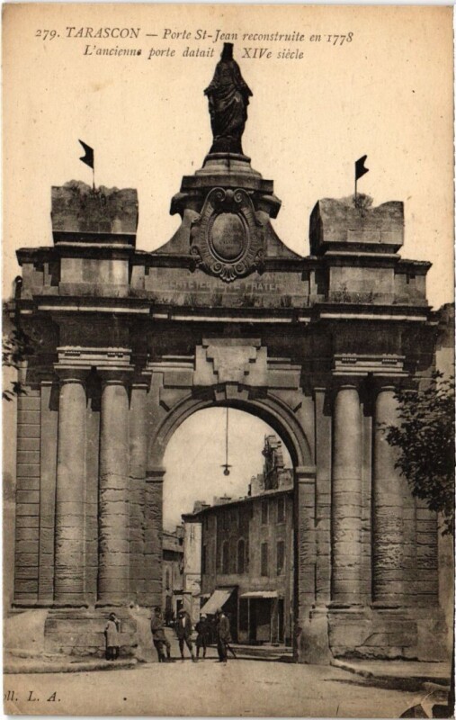 Carte postale ancienne Tarascon Porte Saint-Jean à Tarascon