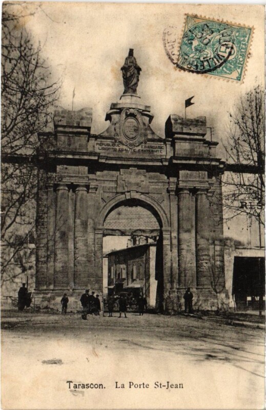 Carte postale ancienne Tarascon La Porte Saint-Jean à Tarascon