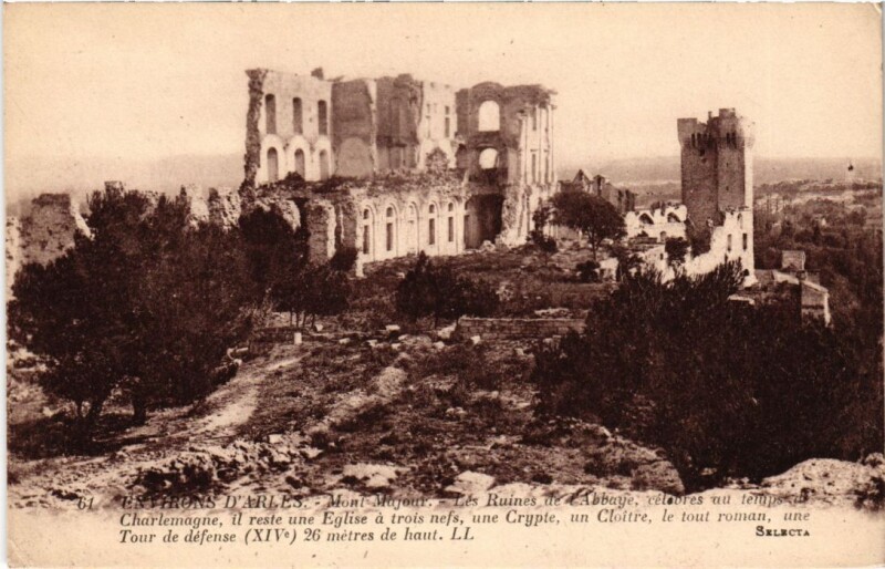 Carte postale ancienne Arles Env. - Montmajour - Les Ruines de l'Abbaye à Arles