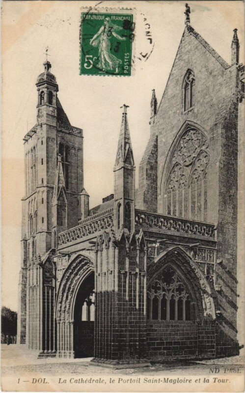 Carte postale ancienne Dol de Bretagne La Cathedrale , Portail Saint-Magloire et Tour à Dol-de-Bretagne