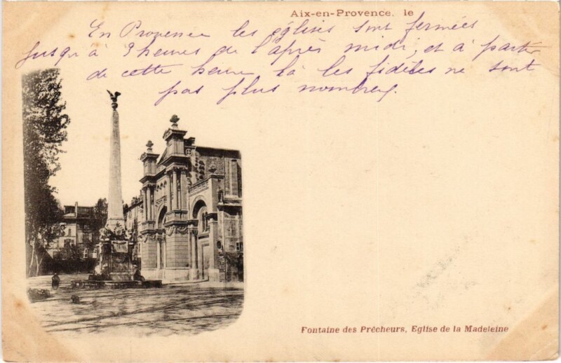 Carte postale ancienne Aix-en-Provence Fontaine des Precheurs - Eglise de la Madeleine à Aix-en-Provence