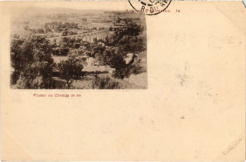 Carte postale ancienne Aix-en-Provence Viaduc du Chemin de Fer à Aix-en-Provence