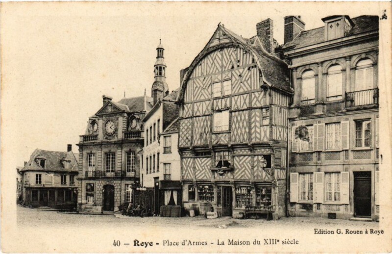 Carte postale ancienne Roye Place d'Armes - La Maison du Xiii. Siecle