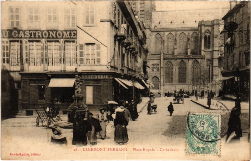 Carte postale ancienne Clermont Ferrand Place Royale-Cathedrale France à Clermont-Ferrand