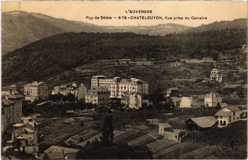 Carte postale ancienne Chatel-Guyon Vue prise du Calvaire France