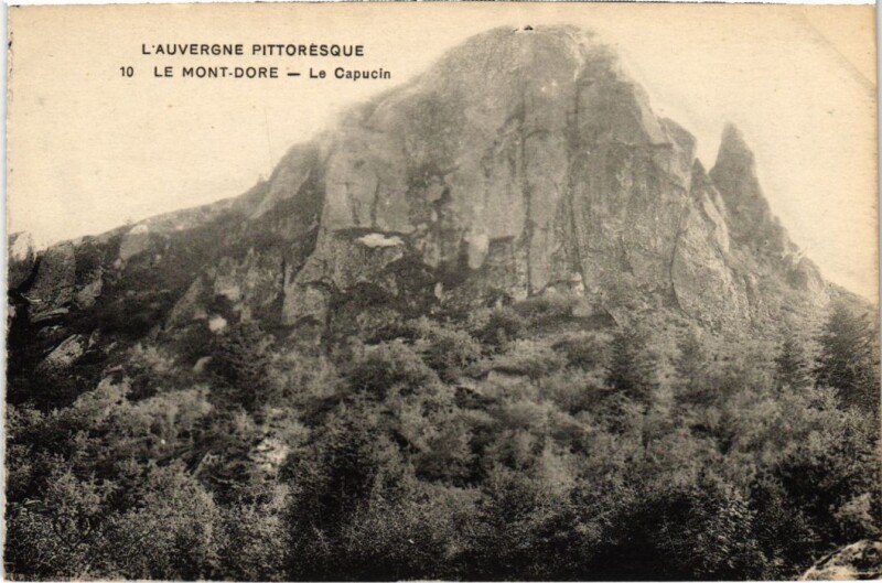 Carte postale ancienne Le Mont Dore Le Capucin France à Mont-Dore