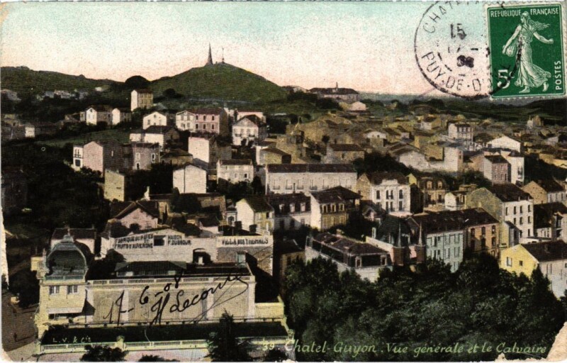 Carte postale ancienne Chatelguyon Vue Generale et le Calvaire France