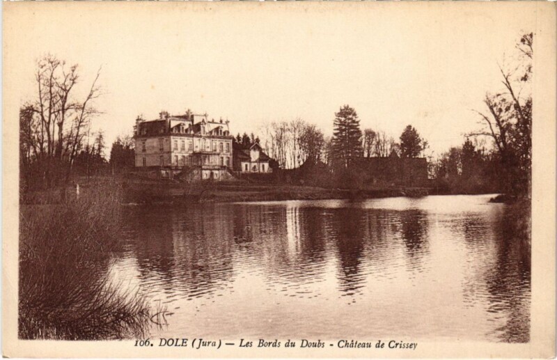 Carte postale ancienne Dole Les Bords du Doubs ,Chateau de Crissey à Crissey