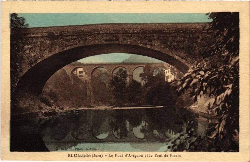 Carte postale ancienne Saint Claude Le Pont d'Avignon à Saint-Claude