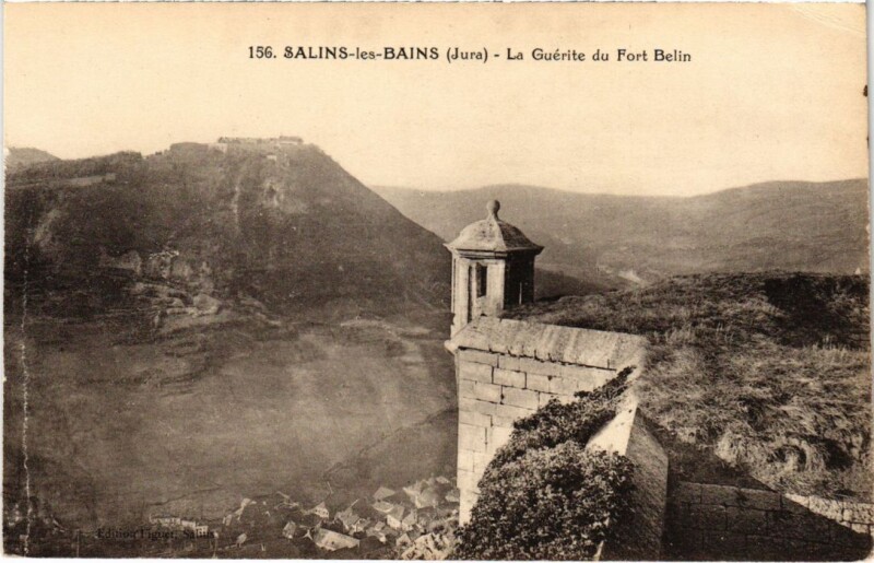 Carte postale ancienne Salins les Bains La Guerite du Fort Belin à Salins-les-Bains