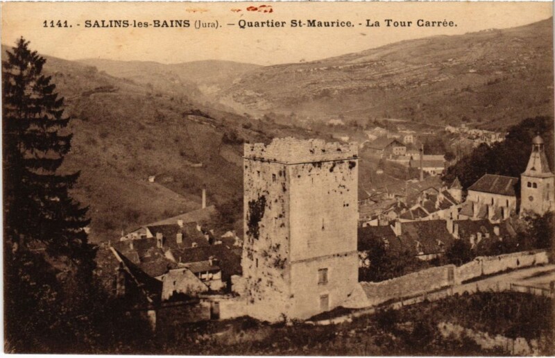 Carte postale ancienne Quartier Saint-Maurice - La Tour Carrée à Salins-les-Bains