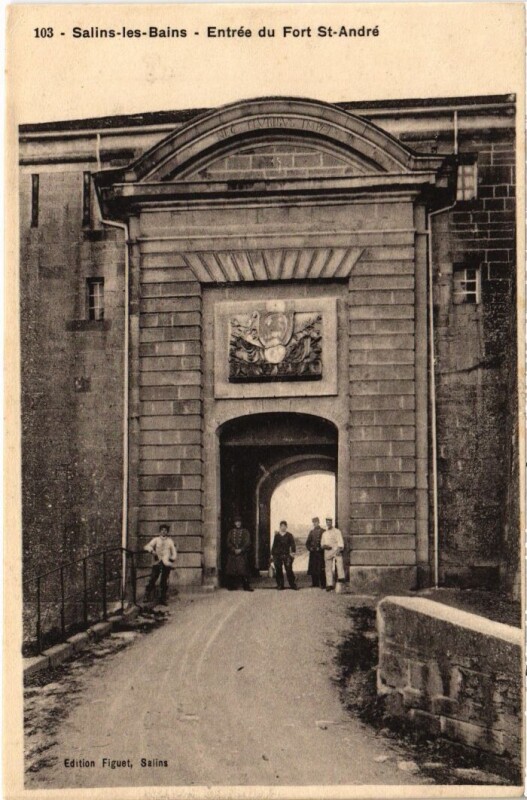Carte postale ancienne Salins les Bains Entree du Fort Saint-Andre à Salins-les-Bains