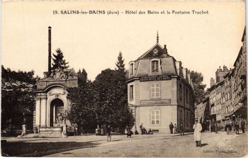 Carte postale ancienne Salins les Bains Hotel des Bains , Fontaine Truchot à Salins-les-Bains