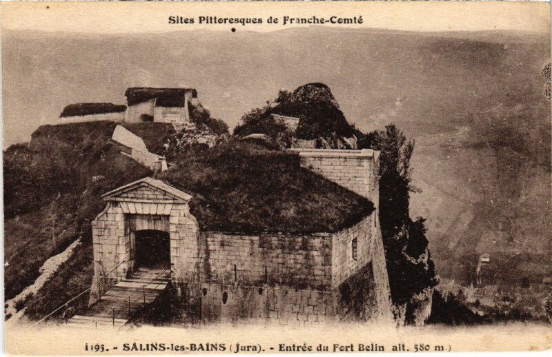 Carte postale ancienne Salins les Bains Entree du Fort Belin à Salins-les-Bains