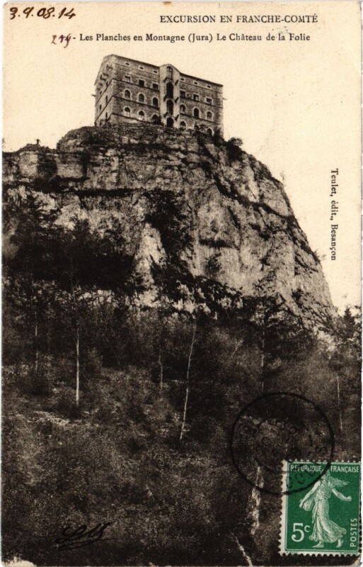Carte postale ancienne Les Planches en Montagne, Le Chateau de la Folie aux Planches-en-Montagne