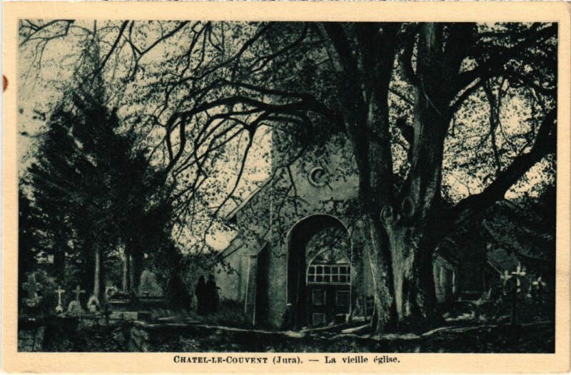 Carte postale ancienne Chatel le Couvent La vieille eglise