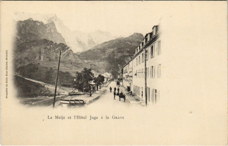 Carte postale ancienne La Grave La Meije et l'Hotel Juge à La Grave
