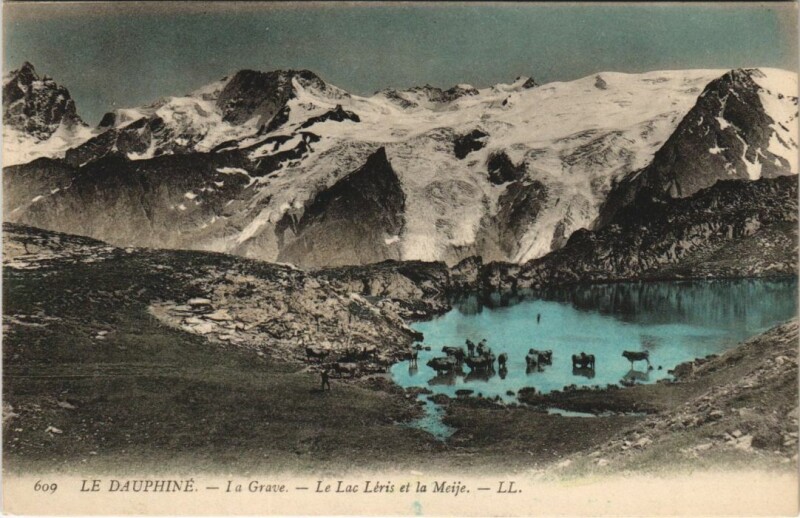 Carte postale ancienne La Grave Le Lac Leris et la Meije à La Grave
