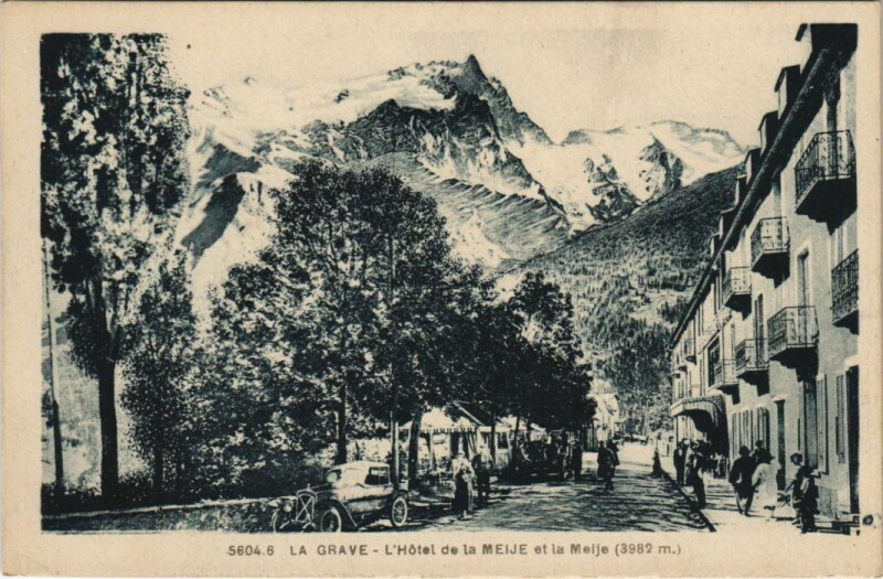 Carte postale ancienne La Grave L'Hotel de la Meije et la Meije à La Grave