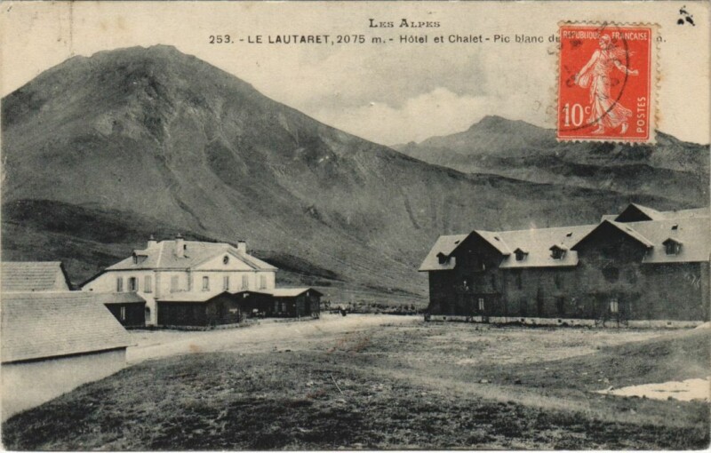 Carte postale ancienne Le Lautaret - Hotel et Chalet