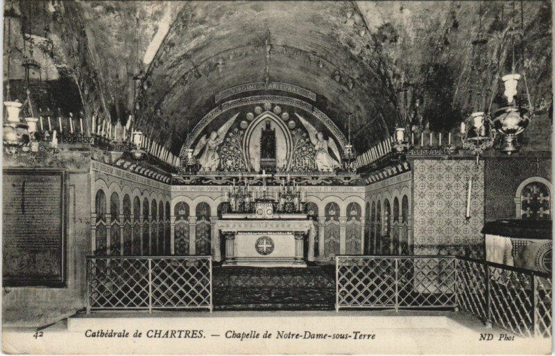 Carte postale ancienne Chartres Cathedrale Chapelle N.-D. Sous Terre France à Chartres