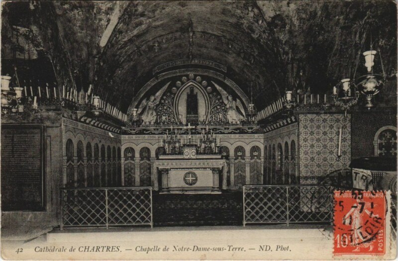 Carte postale ancienne Chartres Cathedrale Chapelle N.-D. Sous Terre France à Chartres