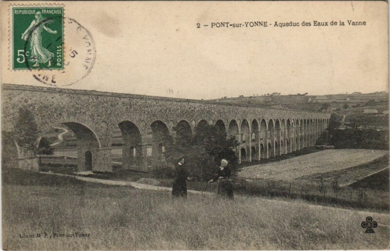 Carte postale ancienne Pont sur Yonne Aqueduc des Eaux de la Vanne France à Pont-sur-Yonne