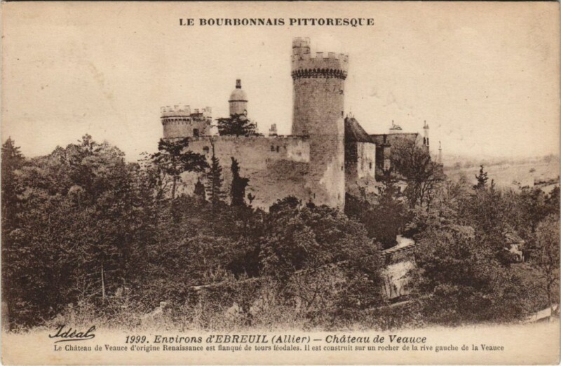 Carte postale ancienne Ebreuil Environs - Chateau de Veauce à Veauce
