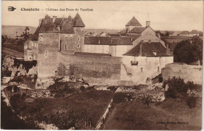 Carte postale ancienne Chantelle Chateau des Ducs de Bourbon à Chantelle