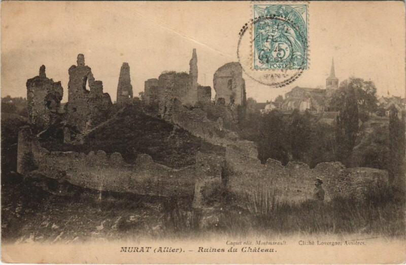 Carte postale ancienne Murat Ruines du Chateau à Murat