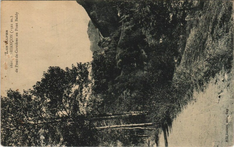 Carte postale ancienne Briancon Pont de Cervieres au Pont Baldy France