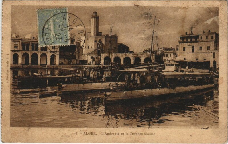 Carte postale ancienne Alger - L'Amiraute et la Defense Mobile Ships