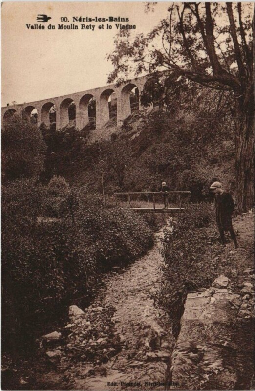 Carte postale ancienne Neris les Bains Vallee du Moulin Rety et le Viaduc