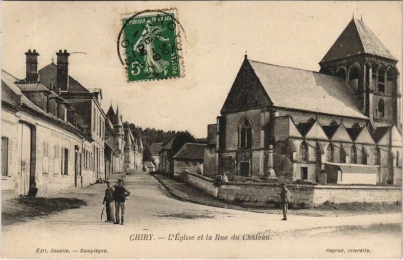 Carte postale ancienne Chiry-Ourscamp L'Eglise et la Rue du Chateau à Chiry-Ourscamp