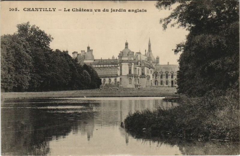 Carte postale ancienne Chantilly Le Chateau vu du Jardin Anglais à Antilly