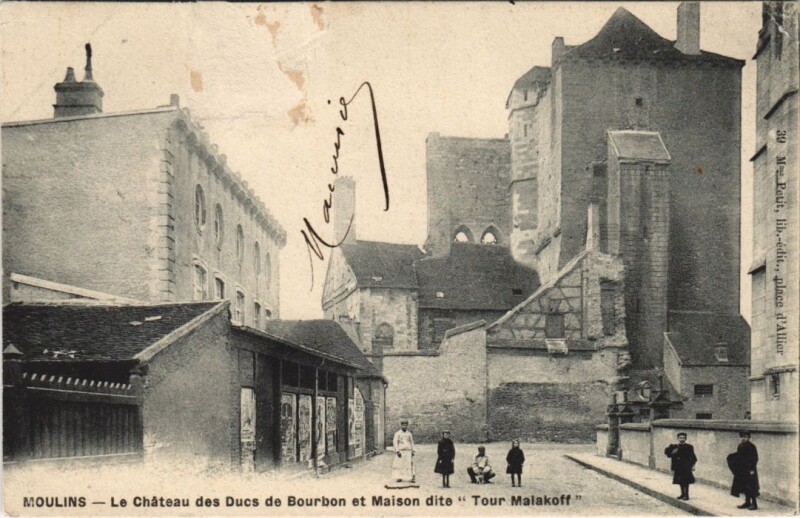 Carte postale ancienne Moulins Chateau des Ducs de Bourbon - Maison dite Tour Malakoff à Moulins