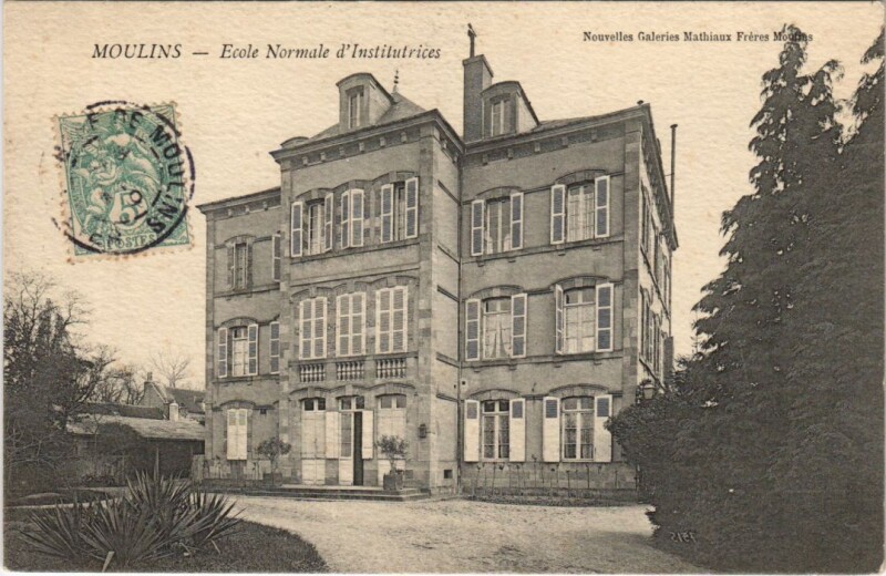 Carte postale ancienne Moulins Ecole Normale d'Institutrices à Moulins