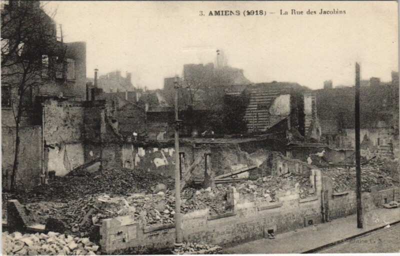 Carte postale ancienne Bombardement Amiens Rue des Jacobins Guerre, Militaire à Amiens
