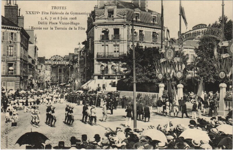 Carte postale ancienne Troyes 34e Fete Federale Gymnastique 1908 Place Victor hugo à Troyes