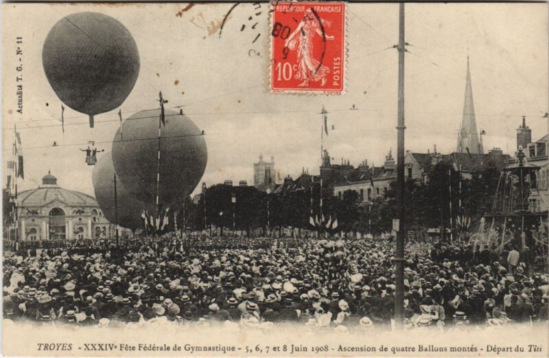 Carte postale ancienne Troyes 34e Fete Federale Gymnastique 1908 4 ballons Titi à Troyes